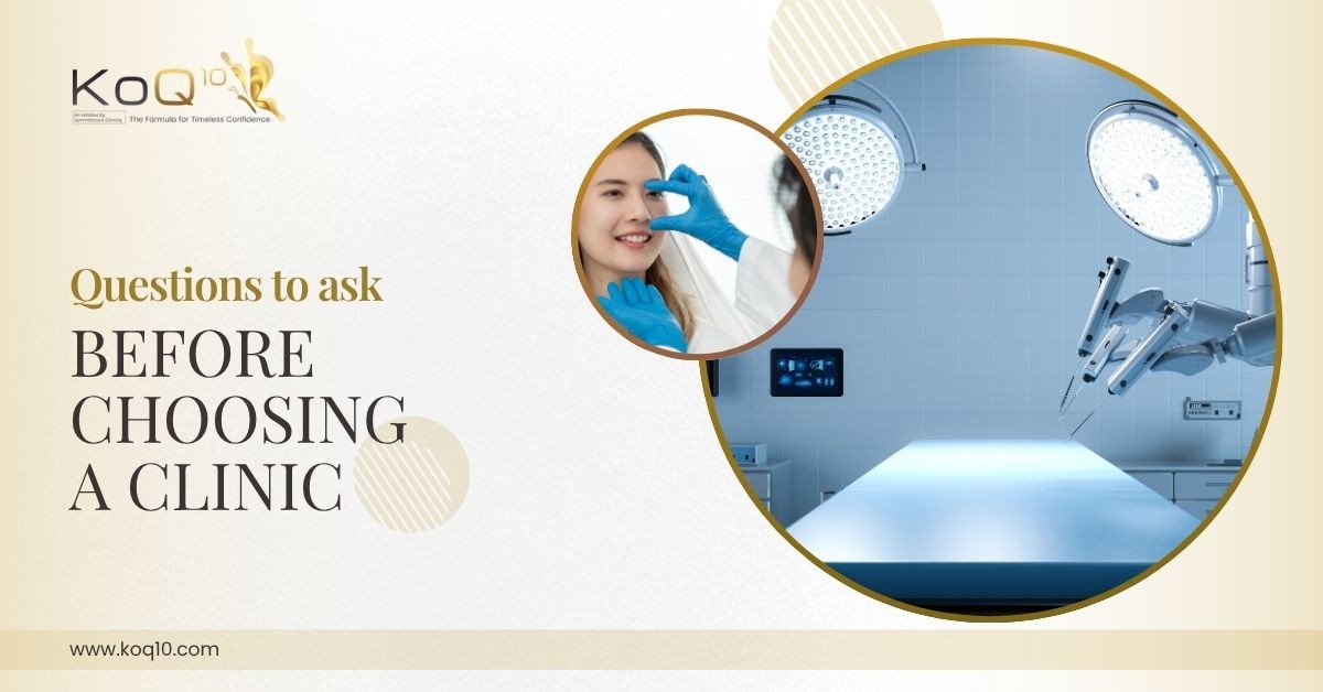 Questions to Ask Before Choosing a Clinic